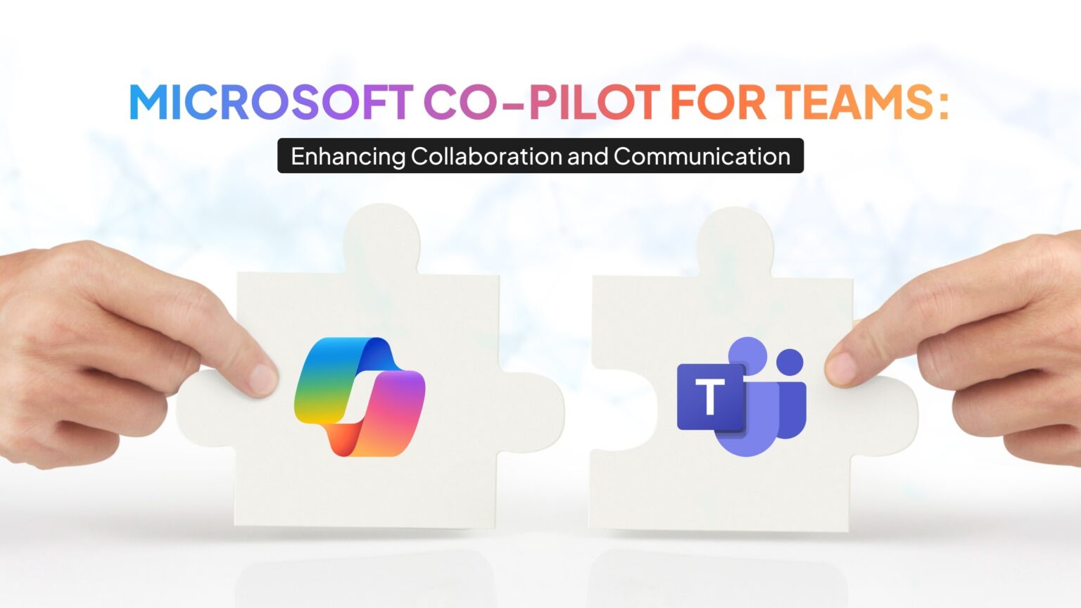 Copilot in Microsoft Teams Making Collaboration Smarter Reflective IT
